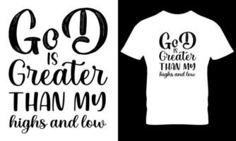 Gott ist größer als meine Höhen und Tiefs Christian Zitate zum t Hemd Design vektor