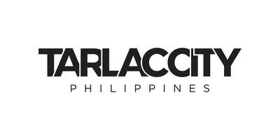 Tarlac Stadt im das Philippinen Emblem. das Design Eigenschaften ein geometrisch Stil, Vektor Illustration mit Fett gedruckt Typografie im ein modern Schriftart. das Grafik Slogan Beschriftung.