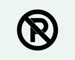 Nej parkering svart tecken. väg symbol ikon förbjuden förbud begränsad zon gata bil parkera regel lag konstverk grafisk illustration ClipArt vektor