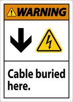 Warnung Zeichen Kabel begraben Hier. mit Nieder Pfeil und elektrisch Schock Symbol vektor