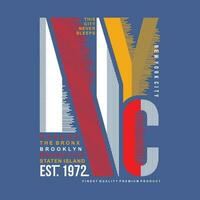 nyc abstrakt Grafik Design, Typografie Vektor, Illustration, zum drucken t Shirt, cool modern Stil vektor