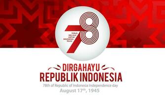 Indonesien Unabhängigkeit Tag 17 August Konzept Abbildung.78 Jahre Indonesien Unabhängigkeit Tag vektor