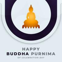 glücklich Buddha Purnima Tag Feier Vektor Design Illustration zum Hintergrund, Poster, Banner, Werbung, Gruß Karte