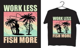 Arbeit weniger Fisch Mehr vektor