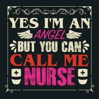 Ja Ich bin ein Engel aber Sie können Anruf mich Krankenschwester vektor