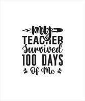 min lärare överlevde 100 dagar av mig tshirt design vektor