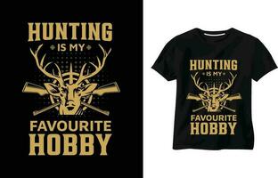 Jagd ist meine Lieblings Hobby T-Shirt, Jagd T-Shirt Grunge, Typografie, Hirsch Jagd T-Shirt Design vektor