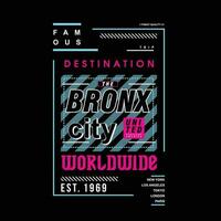 das Bronx Stadt Grafik, Typografie Vektor, Strand Thema Illustration, gut zum drucken t Hemd und andere verwenden vektor