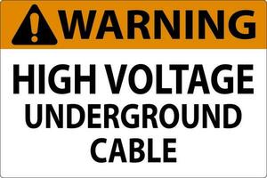Warnung Zeichen hoch Stromspannung unter Tage Kabel vektor