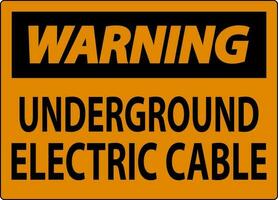 Warnung Zeichen, unter Tage elektrisch Kabel vektor