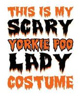 detta är min skrämmande yorkie poo lady kostym halloween t-shirt skriva ut mall vektor