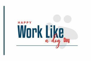 National Arbeit mögen ein Hund Tag vektor
