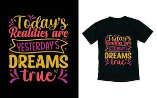 motivierend Typografie T-Shirt Design, inspirierend T-Shirt Design, positiv Zitate T-Shirt Design vektor
