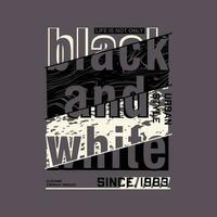 schwarz und Weiß Slogan Beschriftung, abstrakt Grafik, Typografie Vektor, t Hemd drucken, beiläufig Stil, und andere verwenden vektor