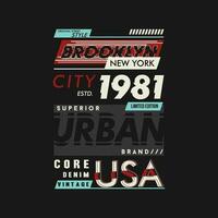 Brooklyn städtisch Marke Grafik Mode Stil, t Hemd Design, Typografie Vektor, Illustration vektor