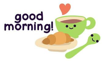 Bra morgon- - en söt rolig tecknad serie illustration med kaffe i en färgad kopp med en sked och en croissant på en vit bakgrund. tecknad serie illustration för en vykort till hiss de humör vektor