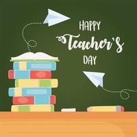 Happy Teachers Day, Tafelstapel Bücher Bleistift und Schule vektor