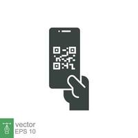 qr Code Scannen im Smartphone Bildschirm. Hand halten Handy, Mobiltelefon Telefon. einfach solide Symbol Stil, Barcode Scanner zum zahlen, Netz, Handy, Mobiltelefon App. Vektor Illustration isoliert. eps 10.