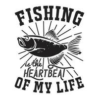 fiske är de hjärtslag av min livet, fiske t-shirt design, fiske logotyp, fiske vektor. vektor