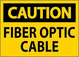 Vorsicht Zeichen, Ballaststoff Optik Kabel Zeichen vektor