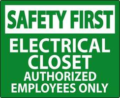 Sicherheit zuerst Zeichen elektrisch Wandschrank - - autorisiert Angestellte nur vektor
