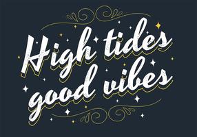 High Tides Good Vibes-Schriftzug
