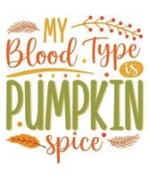 Meine Blutgruppe ist Pumpkin Spice vektor