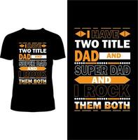 ich haben zwei Fliese Papa und Super Papa ich Felsen Sie beide t Hemd Design vektor