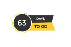 63 Tage, links Countdown zu gehen einer Zeit Vorlage,63 Tag Countdown links Banner Etikette Taste vektor