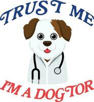 Hund Arzt, Hund wie ein Arzt Vektor Illustration, Vertrauen mich Ich bin ein Arzt , Hund im Ärzte Uniform Lager Vektor Bild