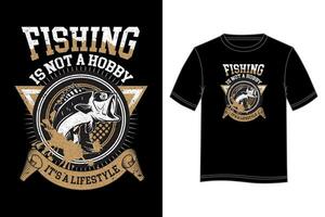 fiske är inte en hobby dess en livsstil t-shirt design. fiske t-shirt design. vektor