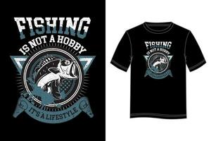 fiske är inte en hobby dess en livsstil t-shirt design. fiske t-shirt design. vektor