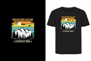 Berge und mich ein perfekt Paar T-Shirt Design. Wandern T-Shirt Design, Camping T-Shirt Design vektor