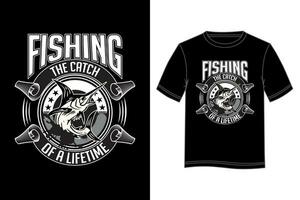 fiske de fånga av en livstid t-shirt design. fiske t-shirt design. vektor