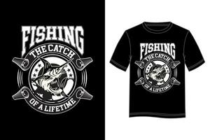 fiske de fånga av en livstid t-shirt design. fiske t-shirt design. vektor
