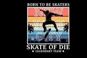 geboren als Skater in New York City Farbe Orange Gelb und Blau vektor