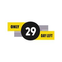 29 Tag links Countdown Rabatte und Verkauf Zeit 29 Tag links Zeichen Etikette Vektor Illustration