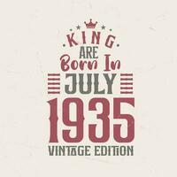 König sind geboren im Juli 1935 Jahrgang Auflage. König sind geboren im Juli 1935 retro Jahrgang Geburtstag Jahrgang Auflage vektor