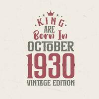 König sind geboren im Oktober 1930 Jahrgang Auflage. König sind geboren im Oktober 1930 retro Jahrgang Geburtstag Jahrgang Auflage vektor
