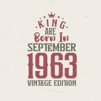 König sind geboren im September 1963 Jahrgang Auflage. König sind geboren im September 1963 retro Jahrgang Geburtstag Jahrgang Auflage vektor