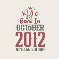 kung är född i oktober 2012 årgång utgåva. kung är född i oktober 2012 retro årgång födelsedag årgång utgåva vektor