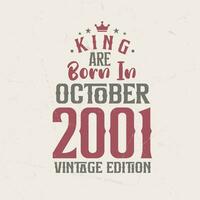 kung är född i oktober 2001 årgång utgåva. kung är född i oktober 2001 retro årgång födelsedag årgång utgåva vektor
