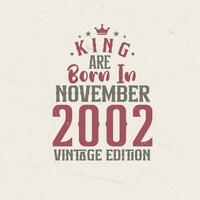 König sind geboren im November 2002 Jahrgang Auflage. König sind geboren im November 2002 retro Jahrgang Geburtstag Jahrgang Auflage vektor