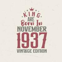 König sind geboren im November 1937 Jahrgang Auflage. König sind geboren im November 1937 retro Jahrgang Geburtstag Jahrgang Auflage vektor