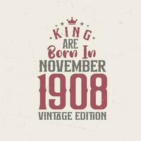 kung är född i november 1908 årgång utgåva. kung är född i november 1908 retro årgång födelsedag årgång utgåva vektor