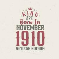 kung är född i november 1910 årgång utgåva. kung är född i november 1910 retro årgång födelsedag årgång utgåva vektor