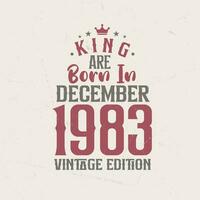 kung är född i december 1983 årgång utgåva. kung är född i december 1983 retro årgång födelsedag årgång utgåva vektor