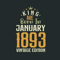 kung är född i januari 1893 årgång utgåva. kung är född i januari 1893 retro årgång födelsedag årgång utgåva vektor