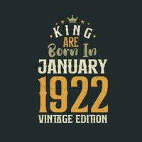 König sind geboren im Januar 1922 Jahrgang Auflage. König sind geboren im Januar 1922 retro Jahrgang Geburtstag Jahrgang Auflage vektor