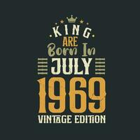 König sind geboren im Juli 1969 Jahrgang Auflage. König sind geboren im Juli 1969 retro Jahrgang Geburtstag Jahrgang Auflage vektor
